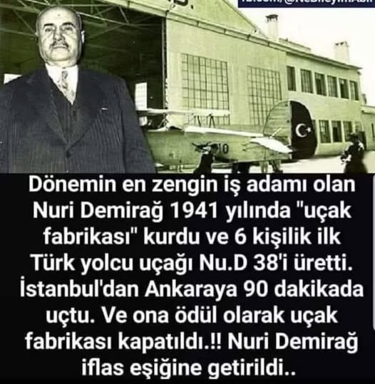 Bunu biliyormuydunuz !!!
<a href="/melikedemirag/">Melike Demirağ</a> 
Nuri Demirağ 1924 den 1934 e kadar 1050 km demir yolu yaptı..Atatürk 1934 Demirağ soy adını verdi.. Atatürk istikbal goklerdedir dedi, Nuri Demirag 1924 de Kayseri'de uçak fabrikası kurdu.. 1936 da Polonya,İran'a uçak sattık  toplam Nuri