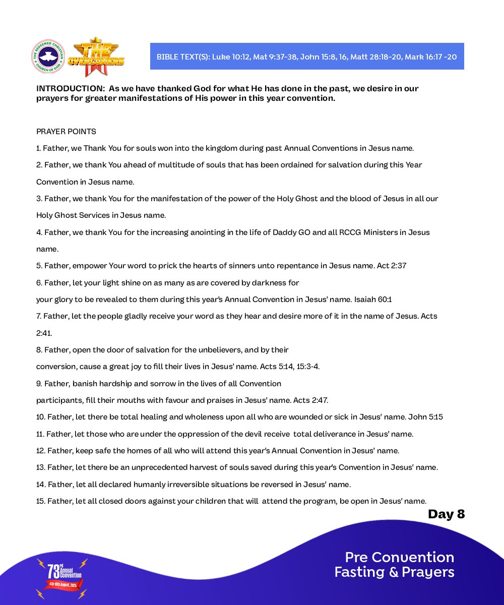 2025 Pre-Convention Fast 
Day 8: Sunday, 3rd August 2025

MANIFESTATIONS OF HIS POWER IN THIS YEAR'S CONVENTION 
(In Harvest of Souls and Miracles)

As we have thanked God for what He has done in the past, we desire greater manifestations of His power in this year's convention.