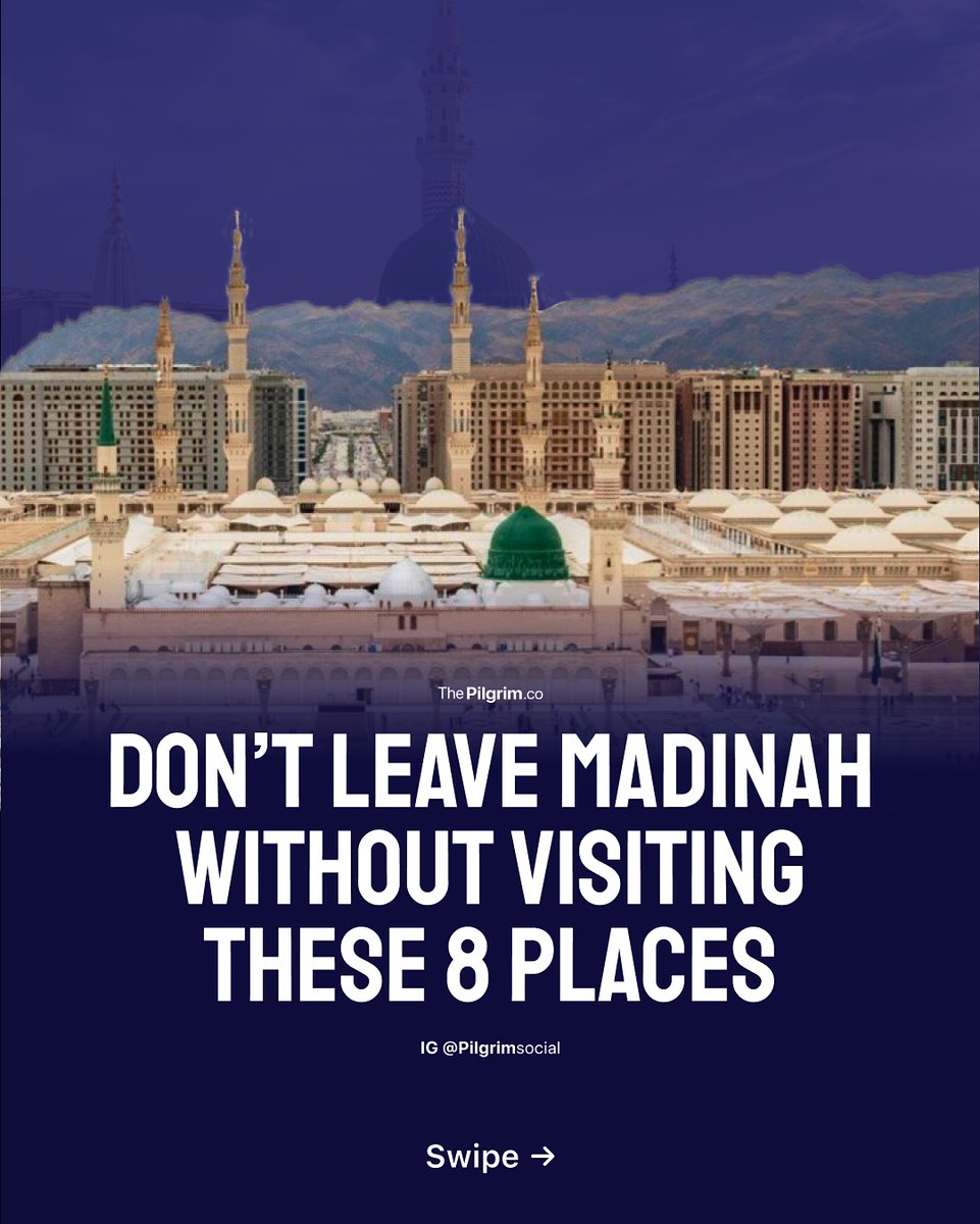 Don't Leave Madinah Without Visiting These 8 Places....

THREAD