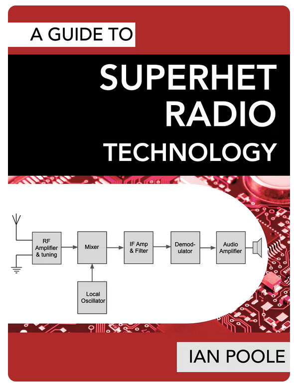 A Guide to Superhet Radio Technology - downloadable eBook

This book covers all the basic aspects of the superhet radio. The aim was to provide all the essential elements of the superheterodyne radio in one volume, explaining the background, the basic concepts and the function
