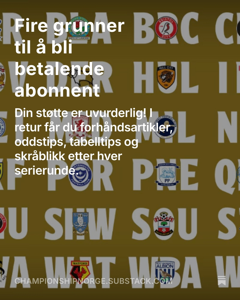 ChampionshipNor's tweet image. Championship-sesongen er i gang – og den blir jevnere, villere og mer norsk enn på lenge!

Her er fire gode grunner til å bli betalende abonnent. Vil du ha forhåndsartikler, tabelltips, oddstips og oppsummeringer rett i innboksen?

👉 Sjekk mer her --&amp;gt; open.substack.com/pub/championsh…