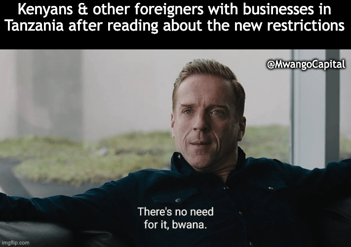 𝐓𝐡𝐢𝐬 𝐖𝐞𝐞𝐤'𝐬 𝐓𝐨𝐩 𝐁𝐮𝐬𝐢𝐧𝐞𝐬𝐬 𝐍𝐞𝐰𝐬 𝐢𝐧 𝐌𝐞𝐦𝐞𝐬:

1. Tanzania has banned foreigners from 15 small business sectors, including mobile money, tour guiding &amp; salons, sparking backlash from Kenyans &amp; other foreigners affected by the crackdown

#MwangoMemes