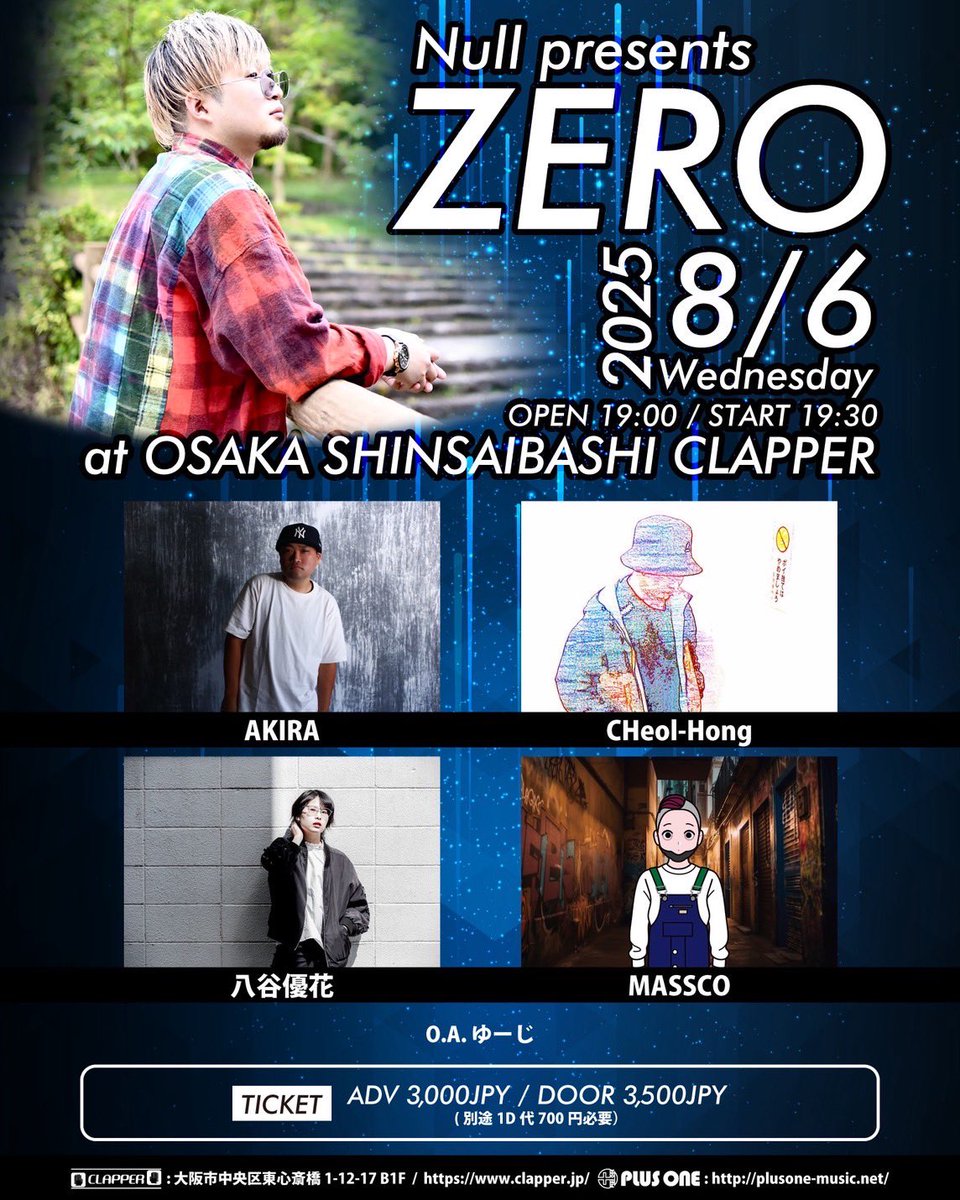来週水曜日は「ZERO」
ゴッツリいかせていただきます

Zero
《日程》
2025年8月6日水曜日
《時間》
19:00/19:30（予定）
《会場》
心斎橋CLAPPER
《住所》
〒542-0083 大阪府大阪市中央区東心斎橋１丁目１２−１７
《チケット》
ADV/DOOR 3000円 /3500円➕1D700円