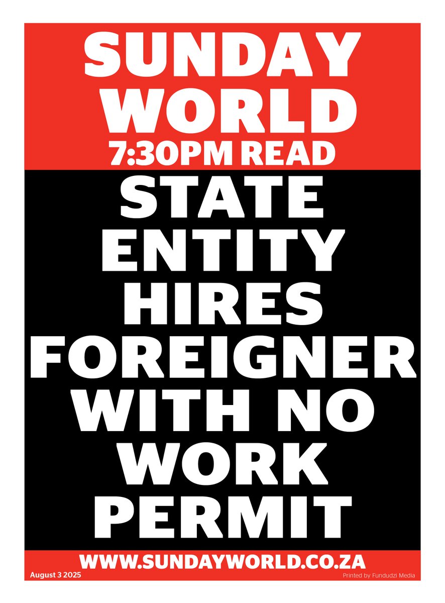 #SundayWorldZA | STATE ENTITY HIRES FOREIGNER WITH NO WORK PERMIT:  

📰 Story publishing at 19:30