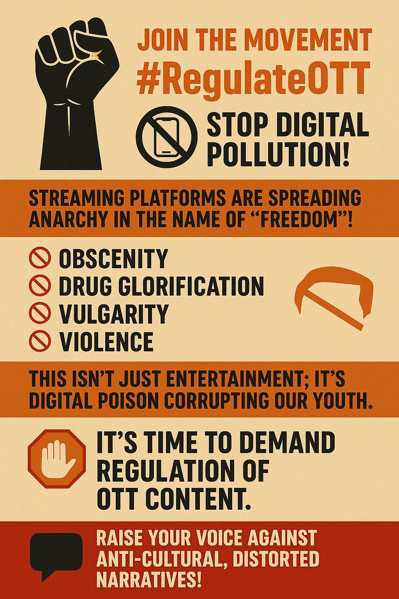 ✊📢 Join the movement #RegulateOTT

📵 Stop Digital Pollution!

Streaming platforms are spreading anarchy in the name of “freedom”!

🚫 Obscenity
🚫 Drug glorification
🚫 Vulgarity
🚫 Violence

This isn’t just entertainment; it's digital poison corrupting our youth! 🧠💀

🛑