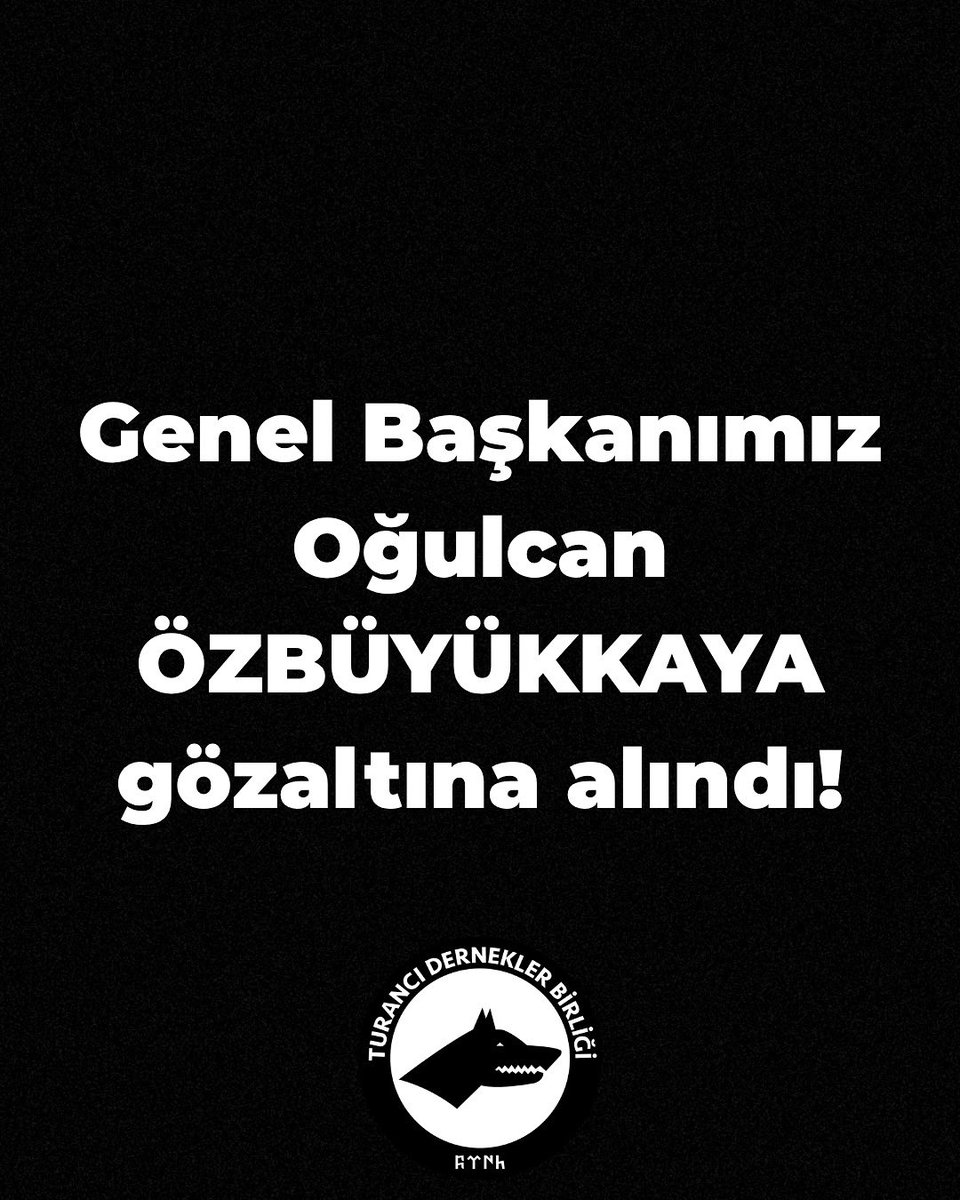 turancibirlik's tweet image. Genel Başkanımız Oğulcan ÖZBÜYÜKKAYA gözaltına alındı!

#TurancıDerneklerBirliği