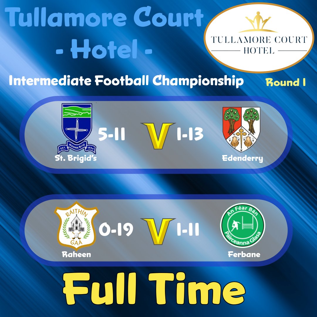 Official Offaly GAA (@offaly_gaa) on Twitter photo Full Time Scores. <a href="/Tullamore_Court/">Tullamore Court Hotel</a> Intermediate Football Championship
<a href="/RaheenGaa/">Raheen GAA Club</a> v <a href="/ferbanegaa/">Ferbane GAA</a>
<a href="/Brigids_gaa/">StBrigidโsGaa</a> v <a href="/EdenderryGAA/">Edenderry GAA</a> Full Time Scores. <a href="/Tullamore_Court/">Tullamore Court Hotel</a> Intermediate Football Championship
<a href="/RaheenGaa/">Raheen GAA Club</a> v <a href="/ferbanegaa/">Ferbane GAA</a>
<a href="/Brigids_gaa/">StBrigidโsGaa</a> v <a href="/EdenderryGAA/">Edenderry GAA</a>