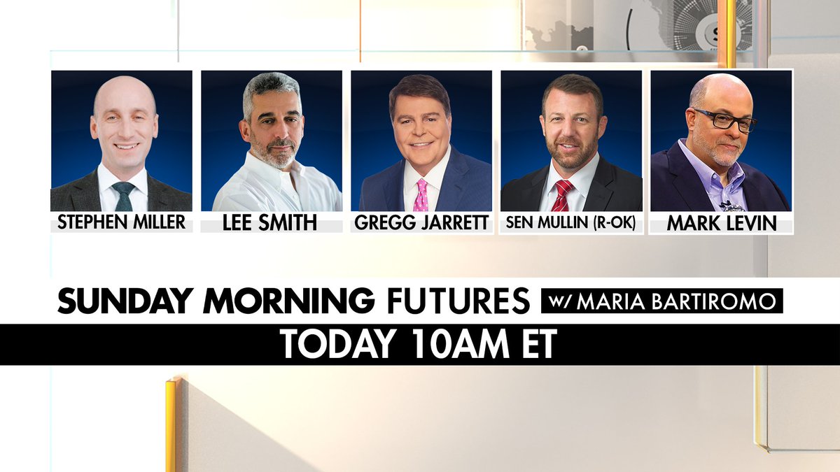 SundayMorningFutures (@sundayfutures) on Twitter photo Coming up at 10am ET!
Don't miss <a href="/MariaBartiromo/">Maria Bartiromo</a>'s exclusive interviews with:
<a href="/StephenM/">Stephen Miller</a>
<a href="/LeeSmithDC/">Lee Smith</a>
<a href="/GreggJarrett/">Gregg Jarrett</a>
<a href="/SenMullin/">Markwayne Mullin</a>
<a href="/marklevinshow/">Mark R. Levin</a>
Live on <a href="/SundayFutures/">SundayMorningFutures</a> <a href="/FoxNews/">Fox News</a> Coming up at 10am ET!
Don't miss <a href="/MariaBartiromo/">Maria Bartiromo</a>'s exclusive interviews with:
<a href="/StephenM/">Stephen Miller</a>
<a href="/LeeSmithDC/">Lee Smith</a>
<a href="/GreggJarrett/">Gregg Jarrett</a>
<a href="/SenMullin/">Markwayne Mullin</a>
<a href="/marklevinshow/">Mark R. Levin</a>
Live on <a href="/SundayFutures/">SundayMorningFutures</a> <a href="/FoxNews/">Fox News</a>