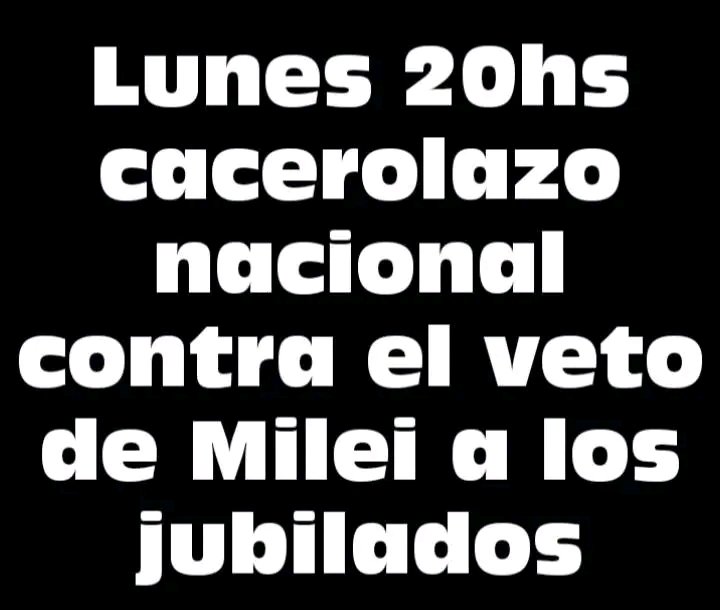 Este lunes 20hs CACEROLAZO CONTRA EL INFAME VETO DE MILEI.
DALE RETUIT ‼️