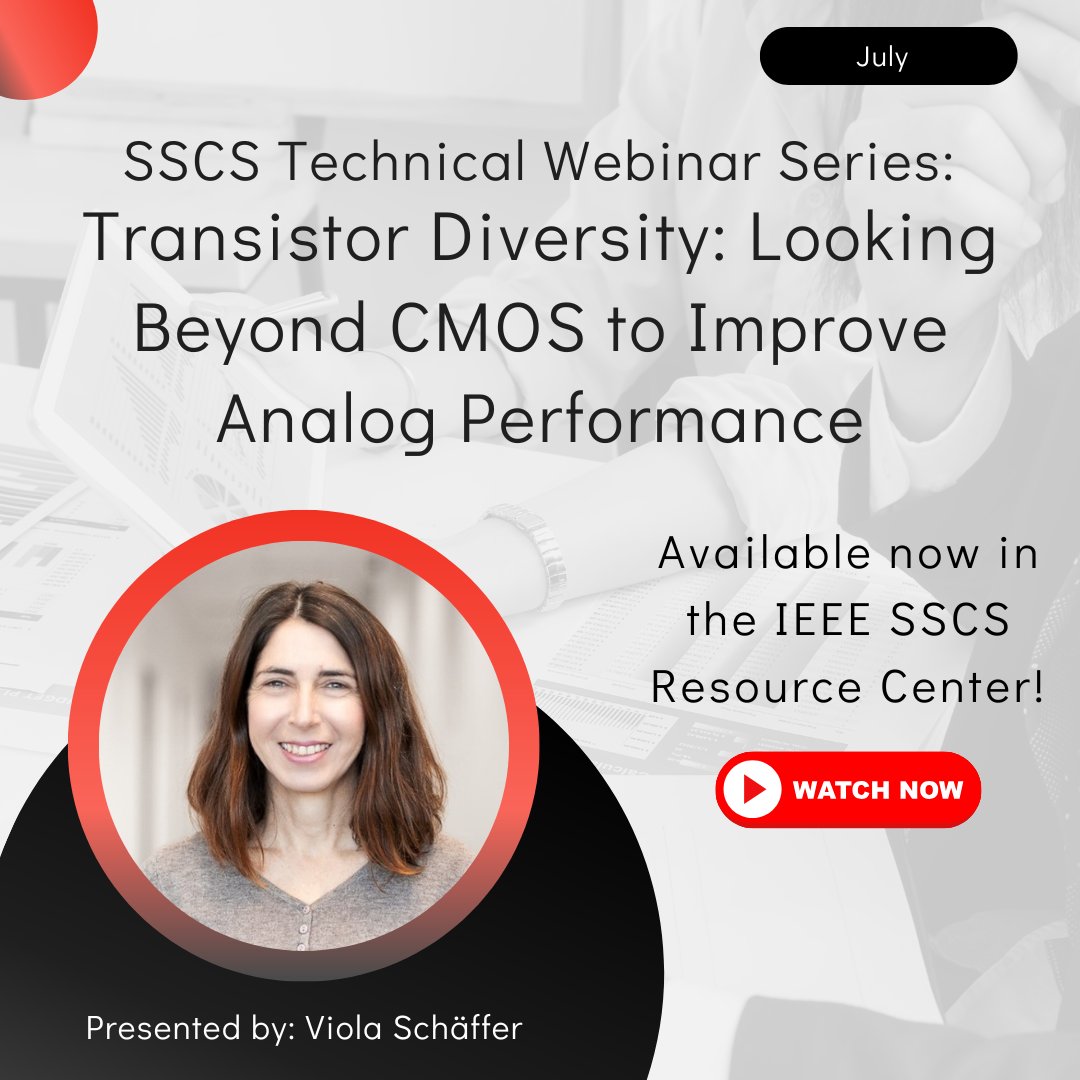SSCSociety's tweet image. 🎥 Miss our July Technical Webinar? 

&quot;Transistor Diversity: Looking Beyond CMOS to Improve Analog Performance&quot; by Viola Schäffer is now available in the SSCS Resource Center! 

🔗 Watch here: bit.ly/40QNQ1H

#IEEE #SSCS #AnalogDesign #ICDesign #TransistorTech