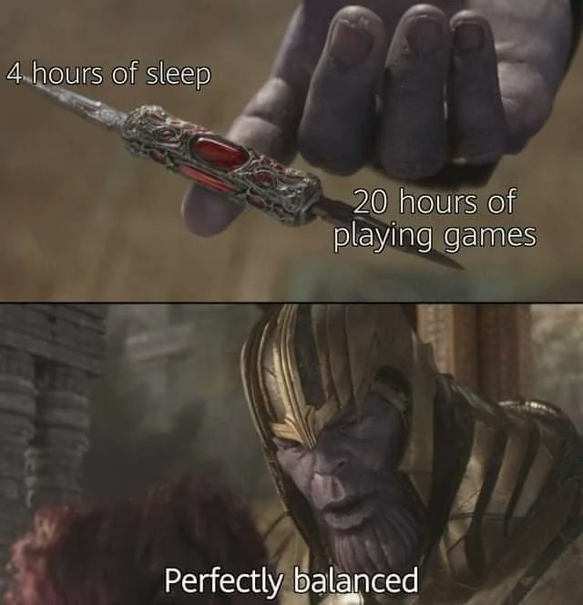 Gamers are built different:
We operate on 4 hours of sleep, 2 packs of noodles, and 1 toxic teammate per match.

Still somehow alive and clicking heads. Perfectly balanced! 😎