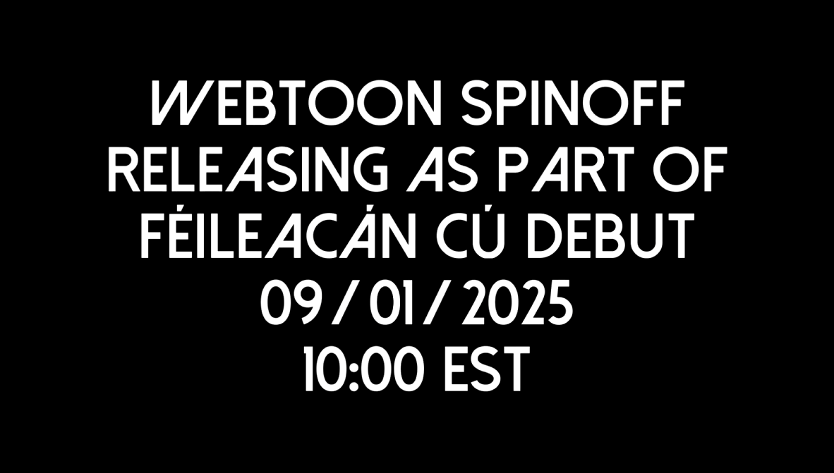 🦋 WEBTOON RELEASE DATE : 09.01.2025 

[same day as his debut] #FeileacanCu