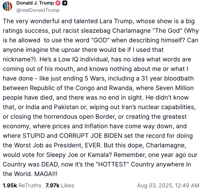 The Scots have it right. "Trump is a cunt." Whenever the loathsome piece of shit feels threatened, he goes on a rant where he spews lie after lie. Imagine a US president being this triggered over Lara Trump's interview with Charlamagne tha God. This shows just how insecure and