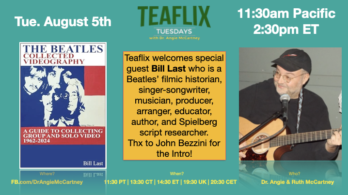Join Angie &amp; Ruth #McCartney for #Teaflix Tuesday on Aug 5 at 11:30am PT: fb.com/drangiemccartn…
Guest: Bill Last – Beatles fan, collector, &amp; author of The Beatles Collected Videography. Signed copies: billlast@att.net
Sponsored by: MrsMccartneysTeas.com