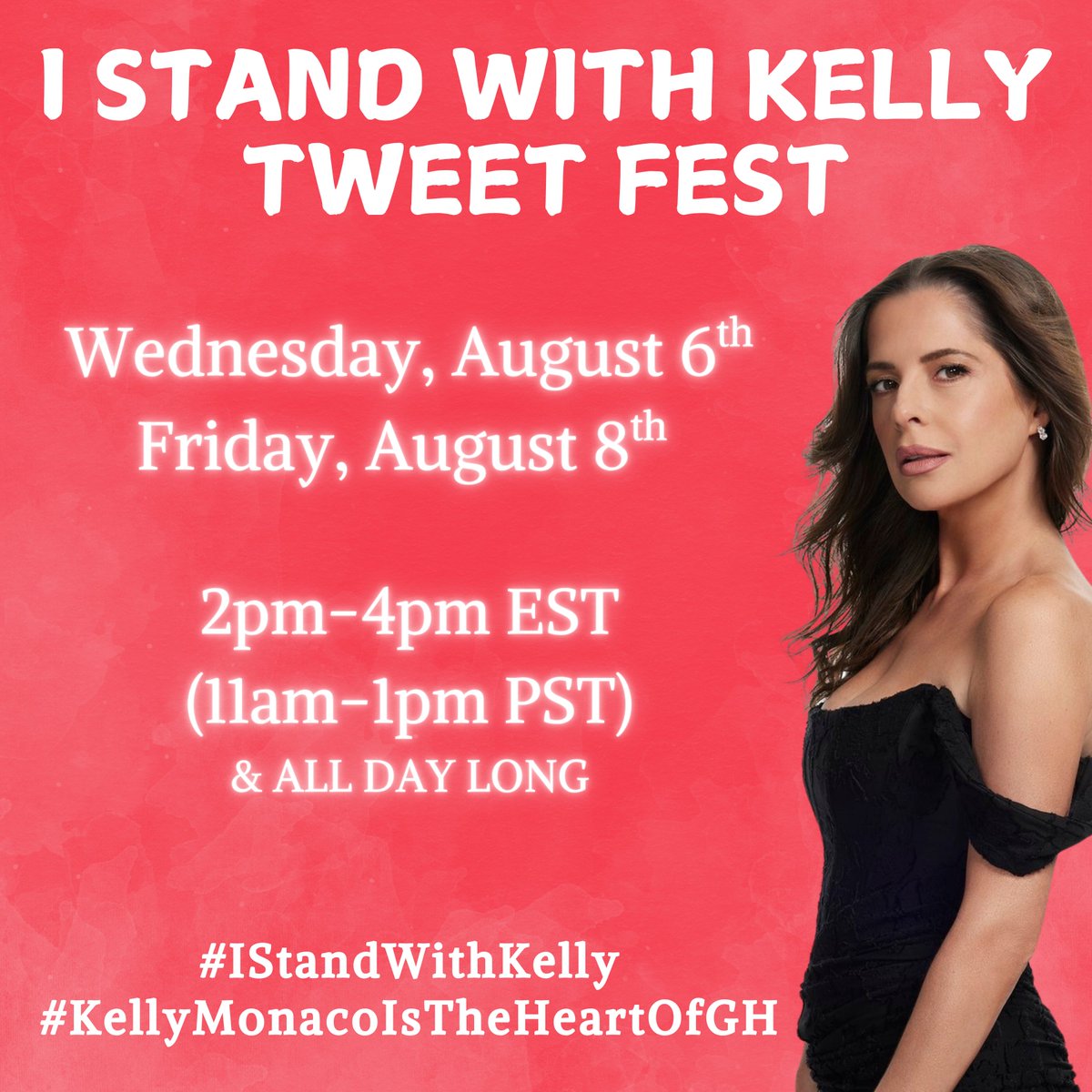 Tweet Fest WEDNESDAY &amp; FRIDAY✨

We want to keep her trending ALL DAY LONG and remind them how much we need Kelly and Sam back on GH!

This weeks hashtags are #KellyMonacoIsTheHeartOfGH and #IStandWithKelly

The main tweet time will be from 2pm - 4pm EST, but please tweet