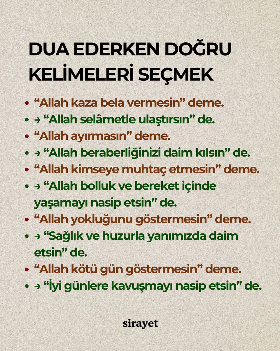 sirayyet's tweet photo. Unutmayın; kelimeler canlıdır ve hepsi içeriğinin anlamlarının enerjilerini yayarlar.
Bu sebeple olumsuz duaları olumlu dualara çevirmek en doğrusu…
Dua ederken yanlışlıkla belâyı çağırmamak gerek. https://t.co/MNEtkJghGM