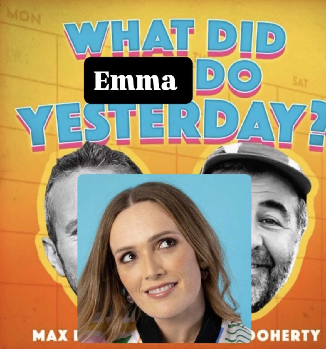 It’s WHAT DID YOU DO YESTERDAY
 with <a href="/EmmaLouDoran/">Emma Doran Comedian</a> open.spotify.com/episode/0QlahT…