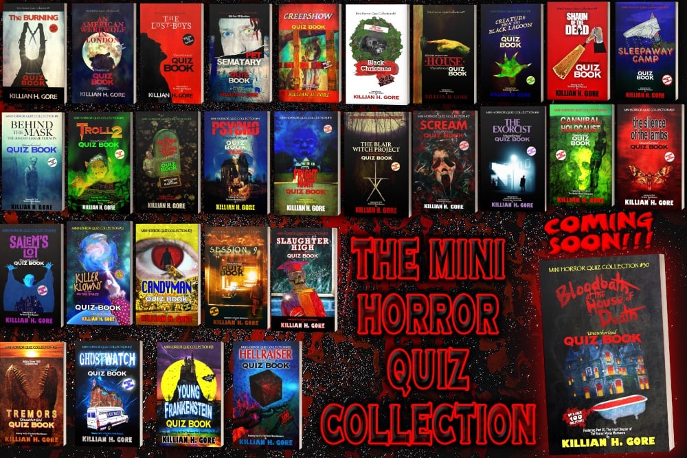 The Mini Horror Quiz Collection. Number 30, Bloodbath at the House of Death, will feature the final chapter of my serialised horror novel, The Horror Movie Massacre, and will conclude this particular collection.

#horrorbooks #horrorcollection #horrorwriter #HorrorSeries #horror
