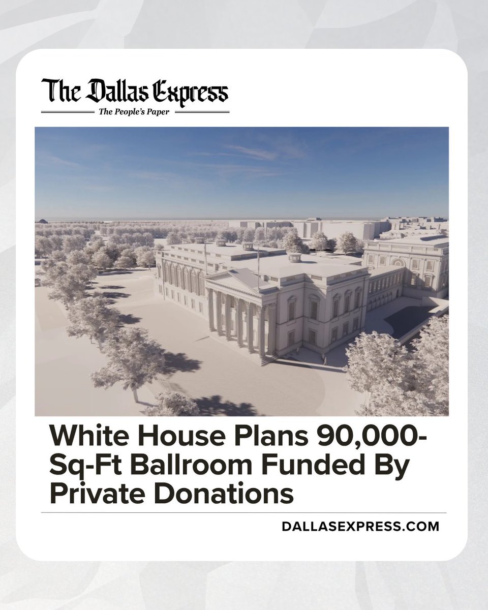 🏛️ The White House is set for its biggest expansion in over 100 years with a new 90,000-square-foot ballroom funded by private donors.

dallasexpress.com/national/white…