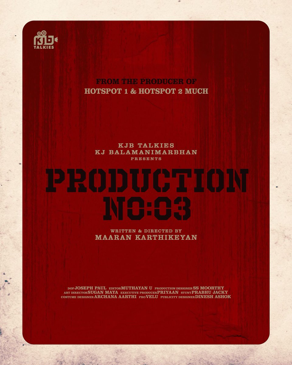 *For X*

KJB Talkies presents #ProductionNo3 From the Producer of Hotspot 1 &amp; 2Much🥁🔥

Written &amp; Directed by Maaran Karthikeyan

Title, cast &amp; crew revealing soon!!

<a href="/KJB_Talkies/">KJB Talkies</a> <a href="/KJB_iamBala/">K J BALAMANIMARBHAN</a> 
#KJBtalkies #Maarankarthikeyan 
<a href="/Pro_Velu/">Velu</a>