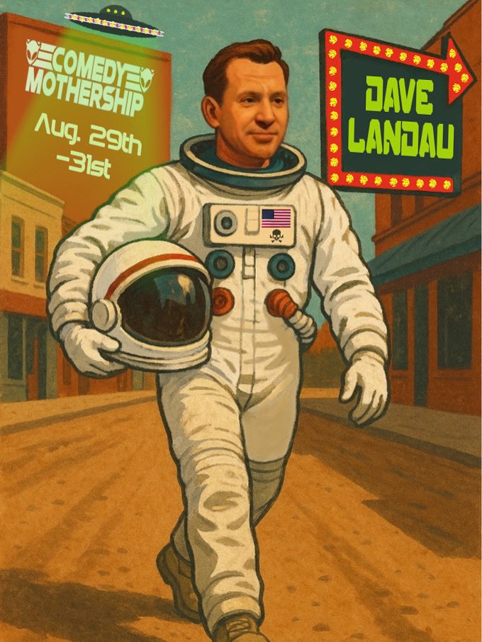 LandauDave's tweet image. Comedy Mothership in Austin, TX Aug 29-31