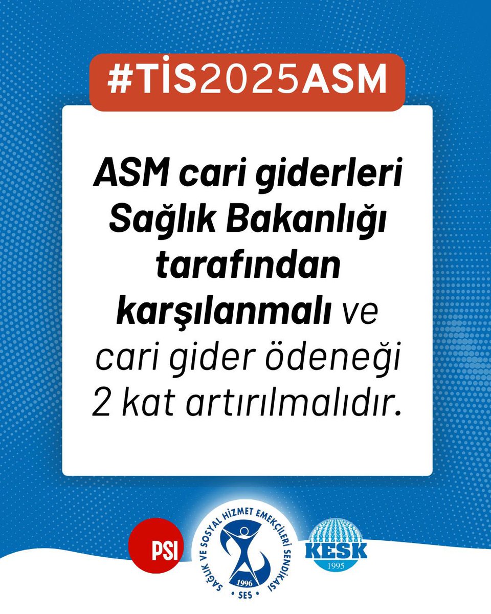 ASM cari giderleri Sağlık Bakanlığı tarafından karşılanmalı ve cari gider ödeneği 2 kat artırılmalıdır. #TİS2025ASM