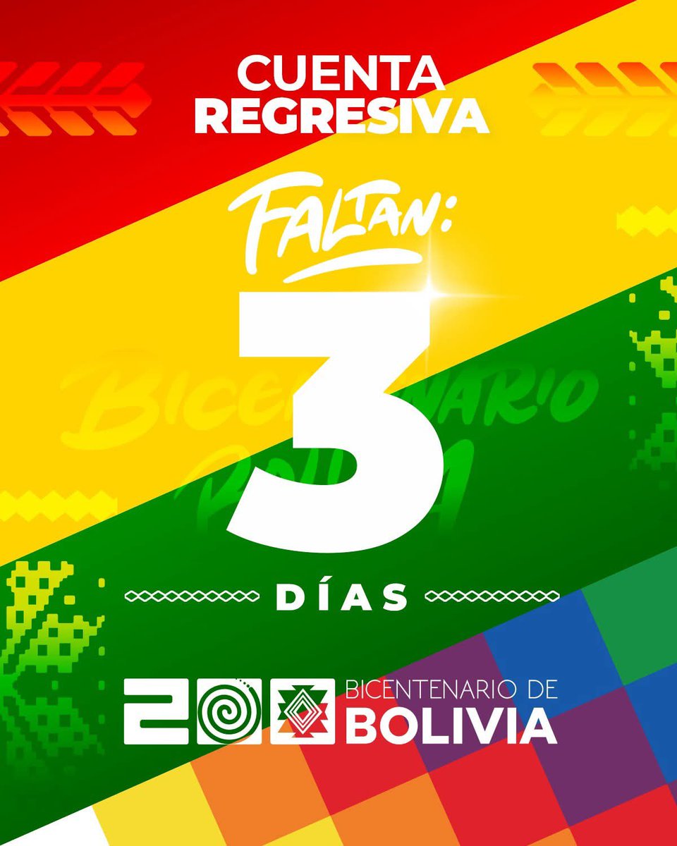 ¡Faltan tres días para el #Bicentenario de Bolivia!🇧🇴