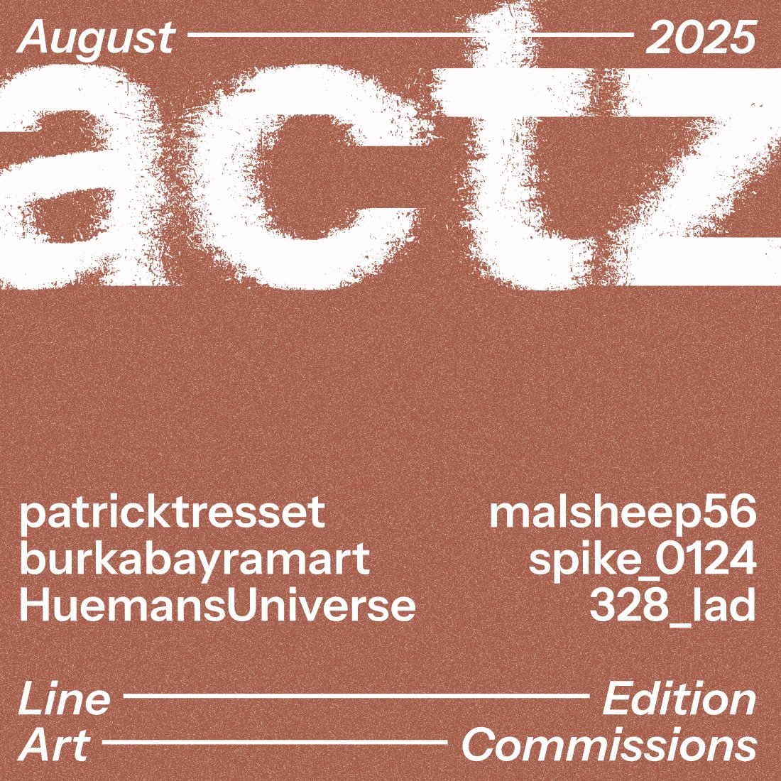 ACTZ - Art Commissions (@artcommissiontz) on Twitter photo OPEN CALL
August - Line edition.
Curated by <a href="/328_lad/">Jesse ๐ดโโ ๏ธ</a>, <a href="/spike_0124/">Scott</a> and special guests <a href="/patricktresset/">๐ฟ๐๐๐๐๐๐ ๐๐๐๐๐๐๐</a>, <a href="/burkabayramart/">Burka Bayram</a>, <a href="/HuemansUniverse/">Huemans of the Universe</a> & <a href="/malsheep56/">Malicious Sheep</a>
Like every month we will select 40 artists to mint a 1/1 on #tezos
See below for how to apply. OPEN CALL
August - Line edition.
Curated by <a href="/328_lad/">Jesse ๐ดโโ ๏ธ</a>, <a href="/spike_0124/">Scott</a> and special guests <a href="/patricktresset/">๐ฟ๐๐๐๐๐๐ ๐๐๐๐๐๐๐</a>, <a href="/burkabayramart/">Burka Bayram</a>, <a href="/HuemansUniverse/">Huemans of the Universe</a> & <a href="/malsheep56/">Malicious Sheep</a>
Like every month we will select 40 artists to mint a 1/1 on #tezos
See below for how to apply.