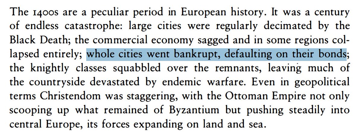 Graeber claims on page 308 that the black death caused cities to default on their bonds in the 1400s, but he does not cite any source, and as far as i can find online, municipal bonds weren't invented at the time.