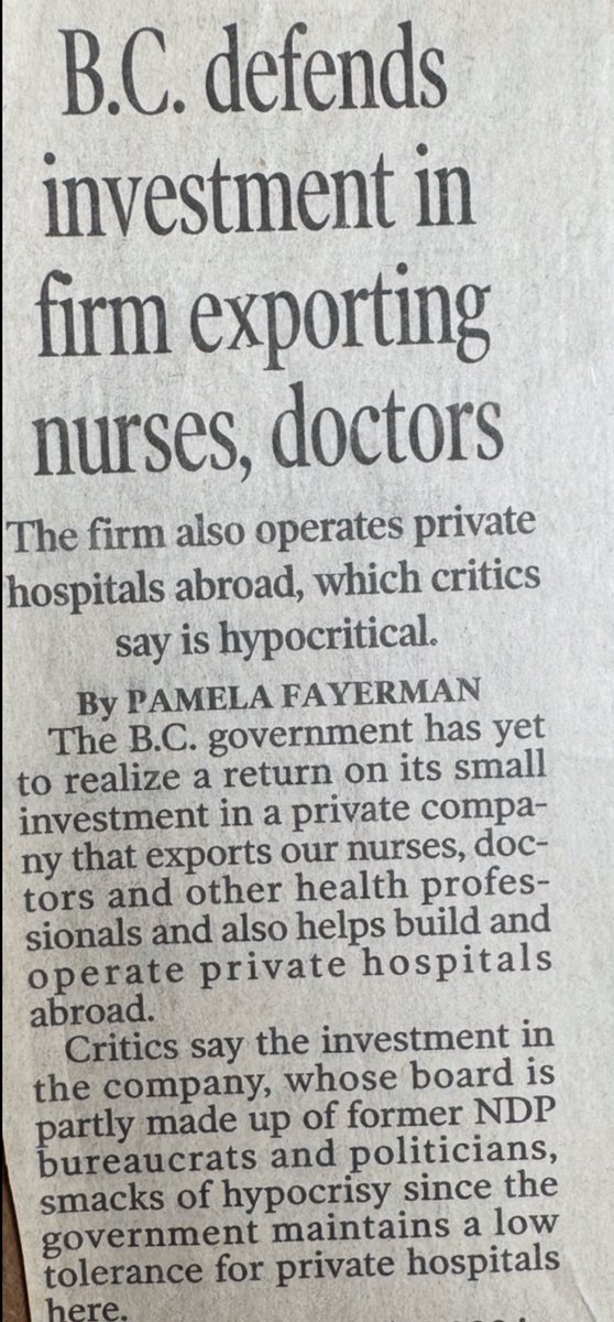 In the 1990s the BC NDP cut medical schools and closed nursing schools. They were also a founding investor in a private company (CEO - a former NDP health minister) developing private hospitals abroad. They recruited Canadian nurses and doctors. Guess why there’s now a shortage?
