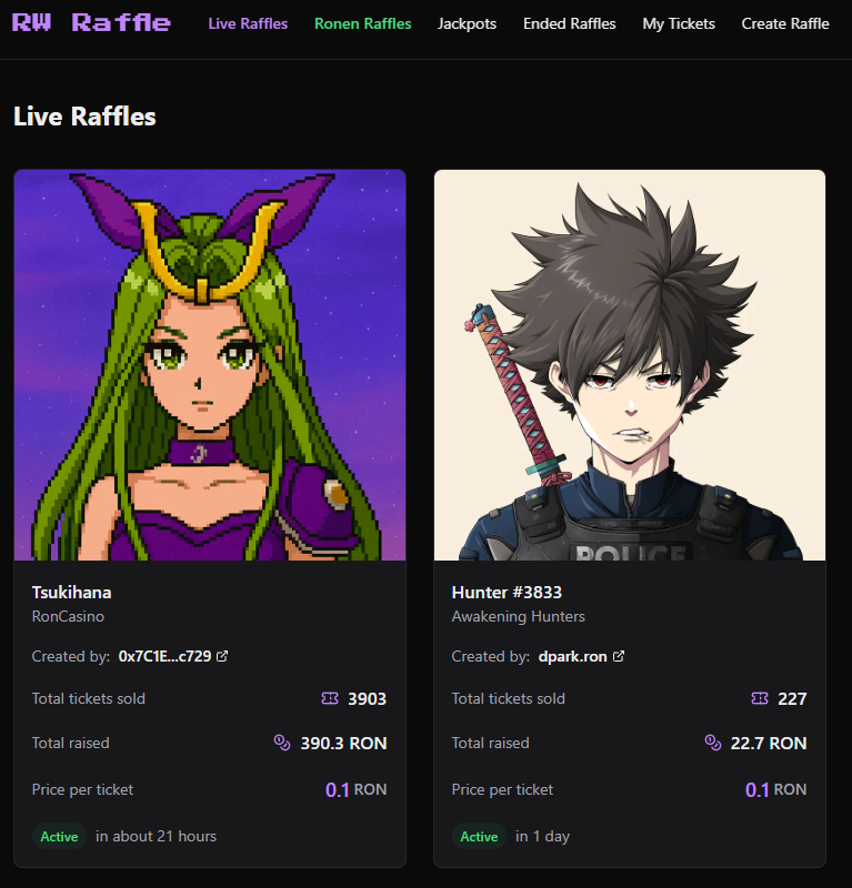 There are two incredible raffles happening right now at the Raffles page!

🎟️A unique 1/1 raffle hosted by <a href="/roncasino_/">RonCasino</a>

🎟️A fantastic <a href="/AwakenHunterNFT/">Awakening Hunters</a> raffle hosted by the legend <a href="/dp_hgc/">dpark.ron</a>

Entry is just 0.1 $RON per ticket.   Join the excitement now and grab your tickets at
