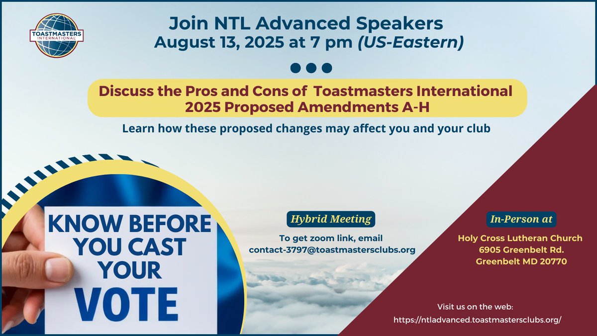 TM_JMERS's tweet image. Toastmasters! Are you unsure how to vote at the TI Annual Business Meeting? Attend the NTL club meeting on August 13, at 7 pm (EDT), to learn how these proposed amendments may affect you and your club.  Join us at ntladvanced.toastmastersclubs.org