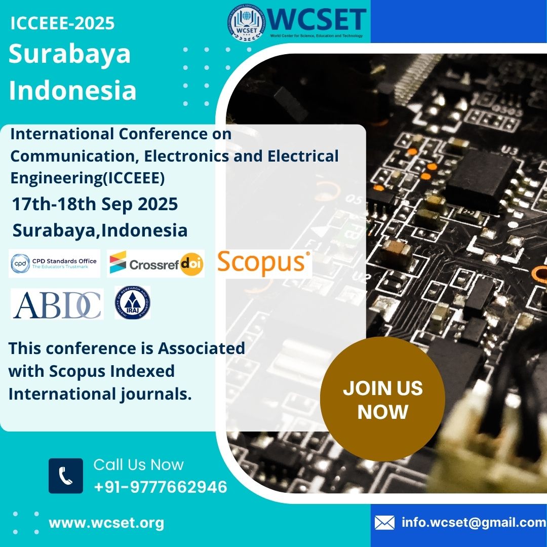WCSET1's tweet image. International Conference on Communication, Electronics and Electrical Engineering (ICCEEE) happening on 17th–18th September 2025,Surabaya, Indonesia! 🇮🇩
wcset.org/Conference/279…
#ICCEEE2025 #WCSET #EngineeringConference #SurabayaConference #ElectricalEngineering #Electronics