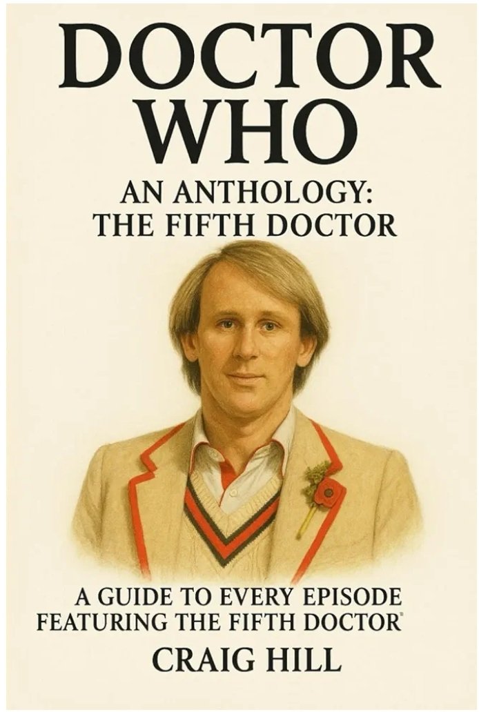 Thevoguewriters (@thevoguewriters) on Twitter photo Gentle, thoughtful, and quietly courageous, the Fifth Doctor brought a new vulnerability and humanity to the Time Lord. This detailed guide explores every televised adventure of the Fifth Doctor.
amazon.com/Doctor-Who-Ant…
<a href="/CraigHill01/">Craig Hill</a> Gentle, thoughtful, and quietly courageous, the Fifth Doctor brought a new vulnerability and humanity to the Time Lord. This detailed guide explores every televised adventure of the Fifth Doctor.
amazon.com/Doctor-Who-Ant…
<a href="/CraigHill01/">Craig Hill</a>