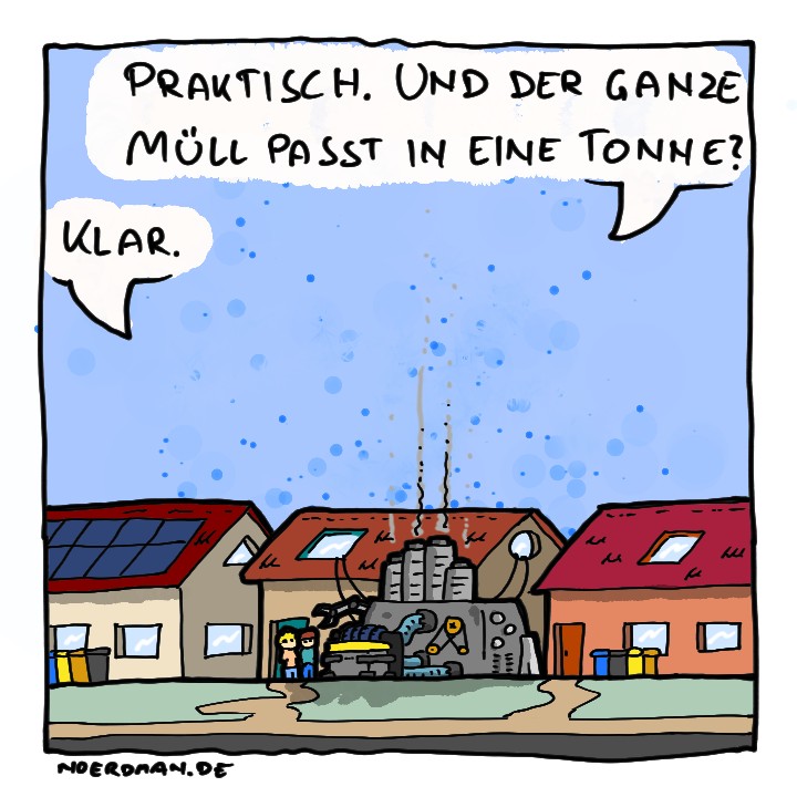 Ja, die Anzahl der Mülltonnen ist jetzt "1". Nein, ich werde keine weiteren Zahlen zu dieser Mülltonne rausgeben.