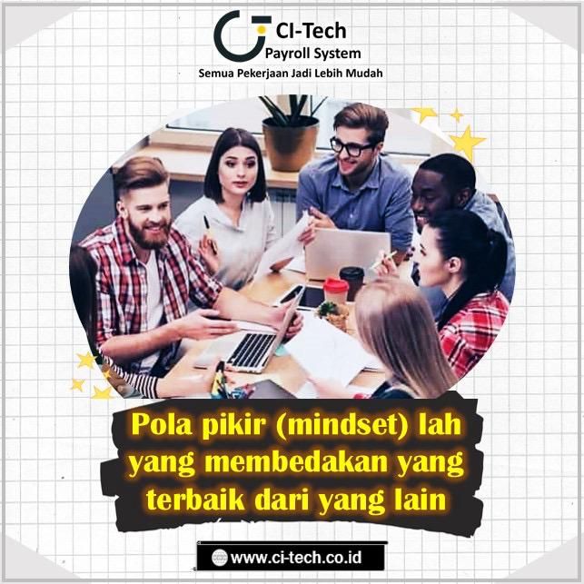konsultan_hrd's tweet image. Pola pikir (mindset) lah yang mebedakan yang terbaik dari yang lain.

#CITech #system #HRISsystem #HRIS #KPIspecialist #KPIsystem #KPI #IT #HRD #payrollsystem #elearning #berkarir #systemabsensi.