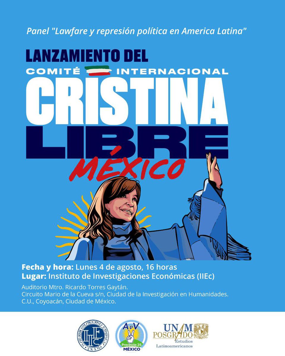 Este lunes 4 de agosto lanzamos el Comité Internacional #CristinaLibre – México 🇲🇽✊

📍Acompáñanos en el IIEc-<a href="/UNAM_MX/">UNAM</a> para el panel “Lawfare y represión política en América Latina”.

💬 Defender a <a href="/CFKArgentina/">Cristina Kirchner</a> es defender la democracia en todo el continente.

📌 Auditorio
