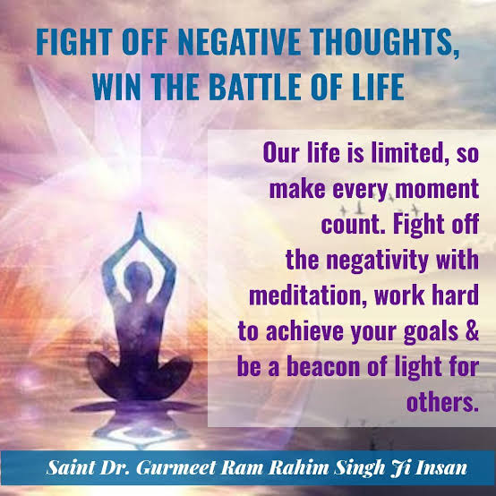 Saint Dr MSG suggests that Meditation is a key tool to defeat negativity and cultivate positivity!
HE emphasizes that regular Meditation, particularly during dawn and dusk, can help purify thoughts, enhance willpower and boost self-confidence!

#DefeatNegativity
#MondayMotivation