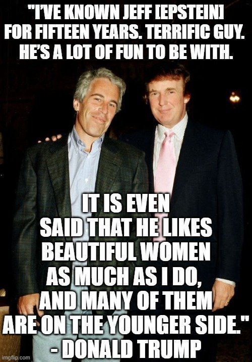 Judy (@ink8judy) on Twitter photo <a href="/sirDukeDevin/">Devin Duke</a> 'BIRDS OF A FEATHER, FLOCK TOGETHER'.
Trump's (CLOSE and LONGTIME) Friendship with Epstein lasted over (15 Years.)
They verifiably spent time at Epstein's NYC and FLA. Residences.
Trump was (FULLY AWARE) of Epstein's Character & Pedophilia*
By the end of their close <a href="/sirDukeDevin/">Devin Duke</a> 'BIRDS OF A FEATHER, FLOCK TOGETHER'.
Trump's (CLOSE and LONGTIME) Friendship with Epstein lasted over (15 Years.)
They verifiably spent time at Epstein's NYC and FLA. Residences.
Trump was (FULLY AWARE) of Epstein's Character & Pedophilia*
By the end of their close