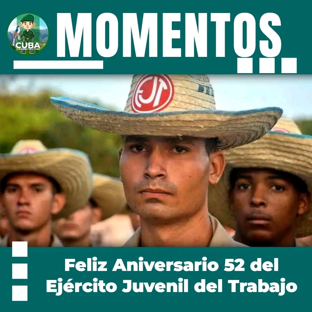 Muchísimas Felicidades a nuestro Ejército Juvenil del Trabajo en su 52 aniversario. #CubaEstáFirme. <a href="/PartidoPCC/">Partido Comunista de Cuba</a> <a href="/AsambleaCuba/">Asamblea Nacional Cuba</a> <a href="/PresidenciaCuba/">Presidencia Cuba 🇨🇺</a> <a href="/GobiernoCuba/">Gobierno Cuba 🇨🇺</a> <a href="/GobiernoGranma/">GobiernoGranma</a> <a href="/YudelkisOrtizB/">Yudelkis Ortiz Barceló</a>