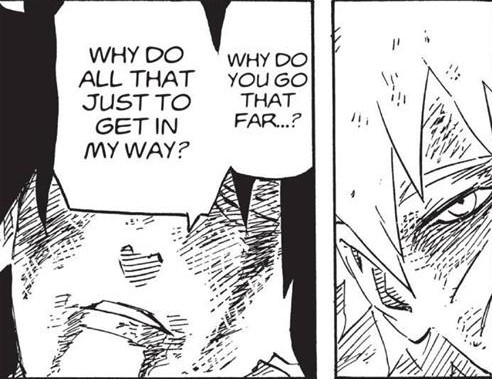 A question Sasuke asks Naruto multiple times throughout the series is “Why are you doing this for me?” This happens three times: at the Valley of the End, after the Kage Summit, and the Valley of the End again.