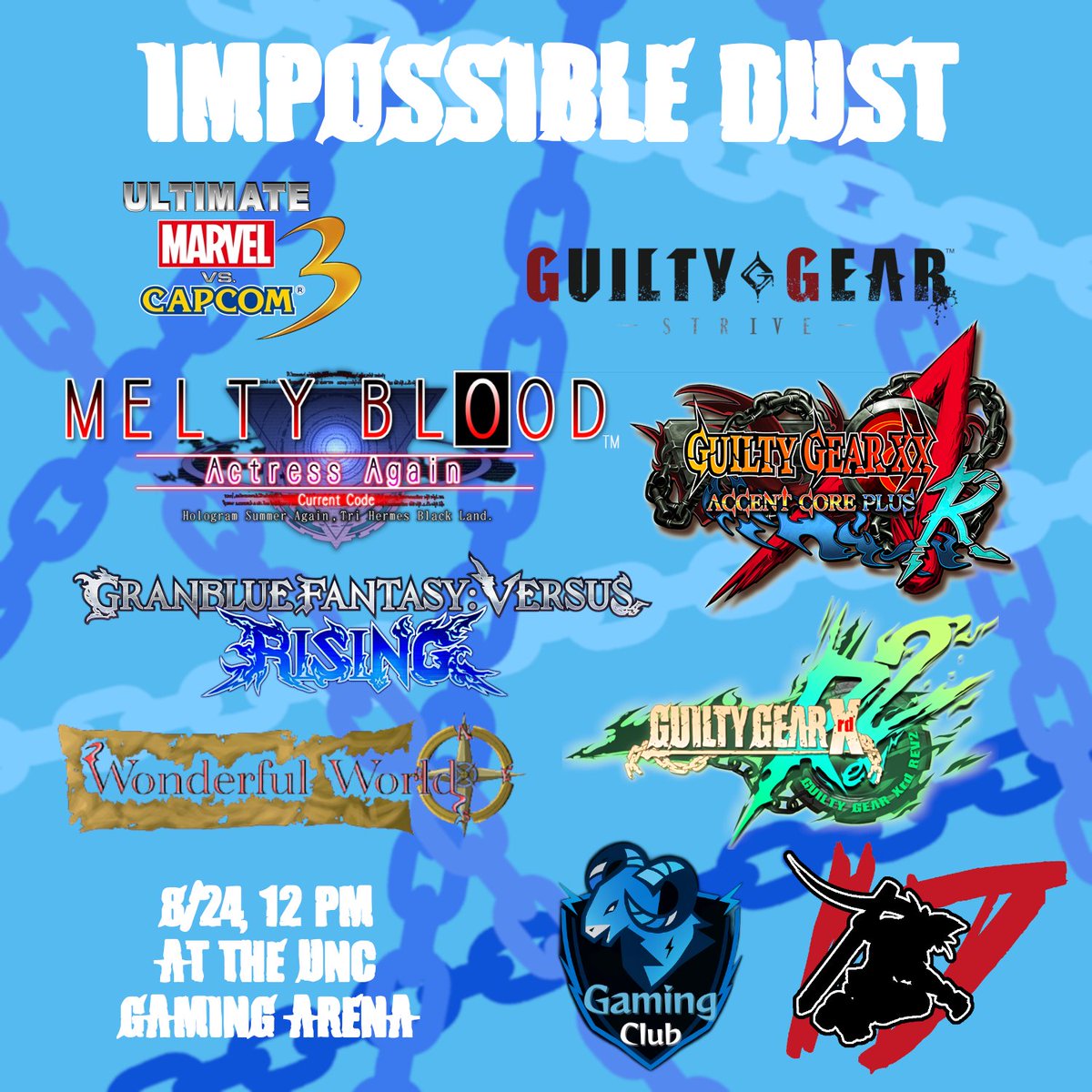 Impossible Dust #7 is on August 24th! 

We're back at UNC and in the Gaming Arena now, which gives us access to more setups and a second stream, and this month we have MBAACC, MVC3, WanWan, and Xrd!

Register at: start.gg/impdust