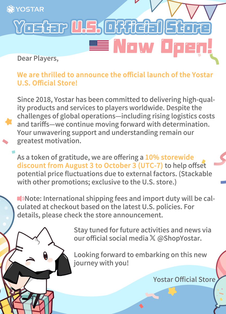 Dear Players,
Yostar U.S. Official Store Now Open! 🎉🥳

We are thrilled to announce the official launch of the Yostar U.S. Official Store!

As a token of gratitude, we are offering a 10% U.S. storewide discount 🎁 from August 3 to October 3 (UTC-7).

👉: us.yostar.store