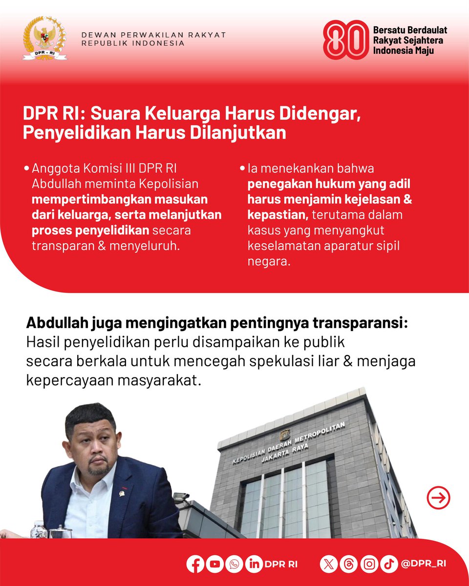 Anggota Komisi III DPR RI Abdullah meminta Kepolisian untuk tidak menutup kasus kematian Arya Daru Pangayunan.
Pihak keluarga menolak kesimpulan kepolisian &amp; meminta agar penyelidikan dilanjutkan.
DPR RI menegaskan pentingnya penegakan hukum yg adil &amp; terbuka.