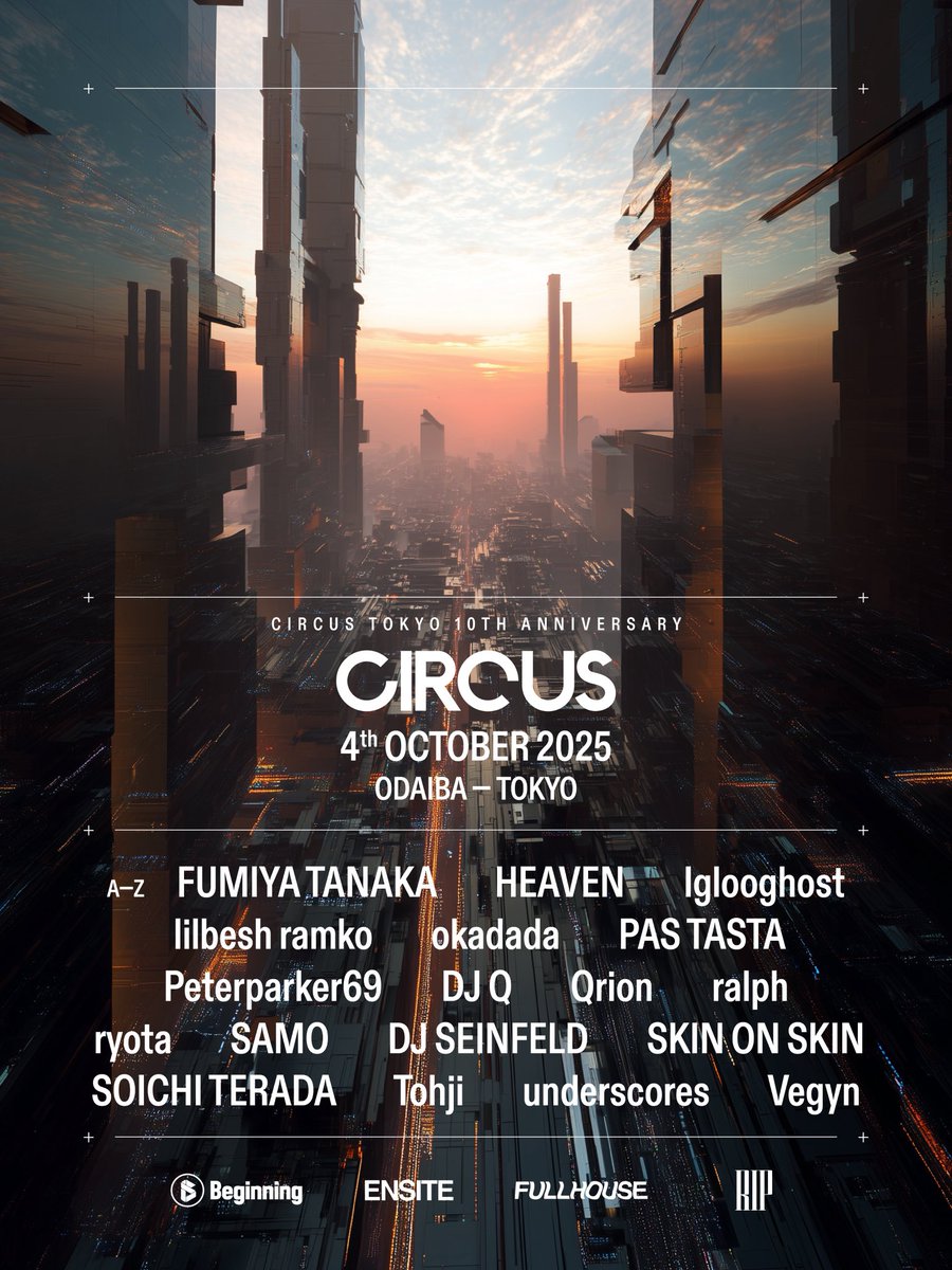 RIP #RIP_TOKYO (@rip_tokyo) on Twitter photo NEW ANNOUNCEMENT
<a href="/CIRCUSTOKYO/">CIRCUS Tokyo</a> 10th Anv. "CIRCUS"
04.10.2025 / at ODAIBA - TOKYO
FULL LINEUP解禁!RIPからはGenick、Jacotanu、VECSILLEの出演になります!豪華LINE UPとなっているので是非お見逃しなく。
⬇️詳細 / チケットはこちらまで⬇️
circus-tokyo.jp/event/circus-c… NEW ANNOUNCEMENT
<a href="/CIRCUSTOKYO/">CIRCUS Tokyo</a> 10th Anv. "CIRCUS"
04.10.2025 / at ODAIBA - TOKYO
FULL LINEUP解禁!RIPからはGenick、Jacotanu、VECSILLEの出演になります!豪華LINE UPとなっているので是非お見逃しなく。
⬇️詳細 / チケットはこちらまで⬇️
circus-tokyo.jp/event/circus-c…
