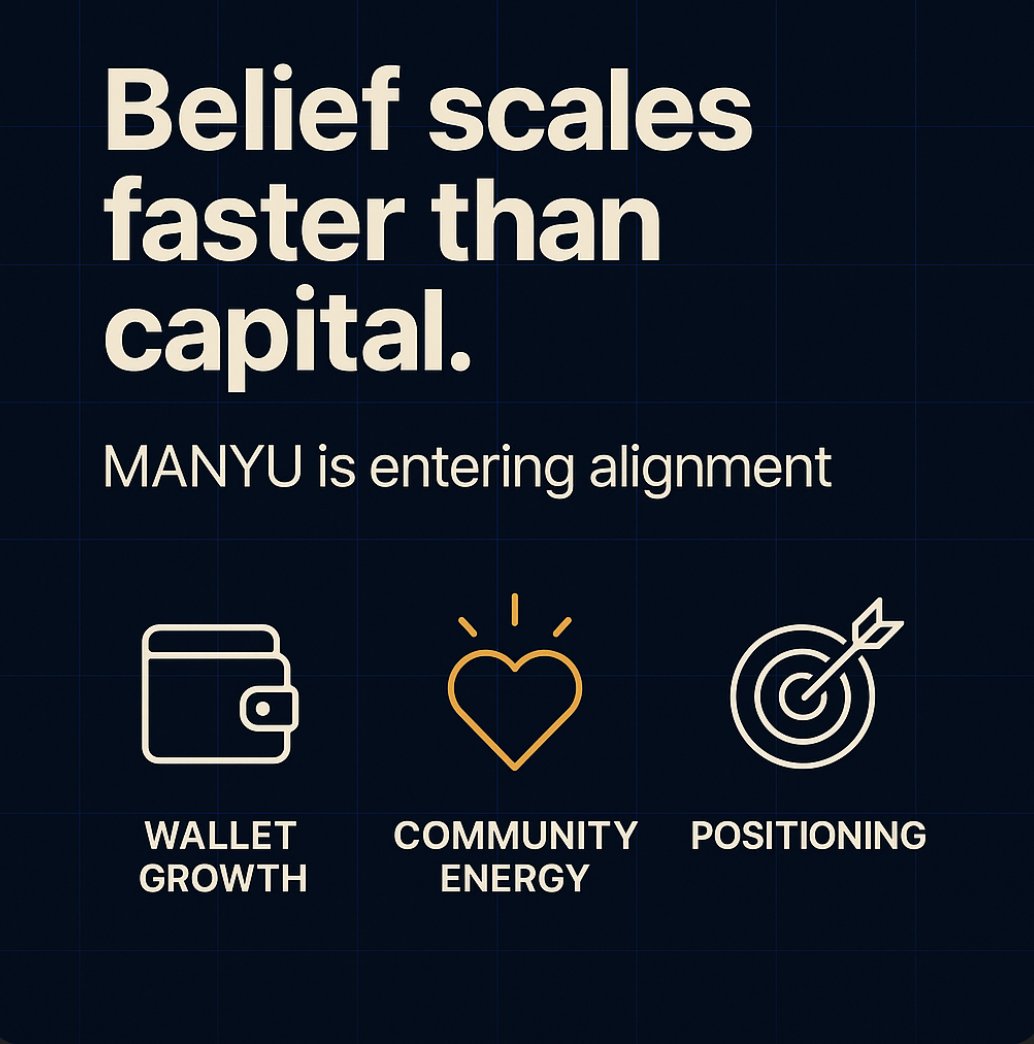 Belief scales faster than capital.

Cultural gravity is earned — through conviction, visibility, and time.
$MANYU is entering alignment: wallet growth, community energy, and positioning are all syncing.
Movements don’t start loud. They get loud because they can’t be ignored.