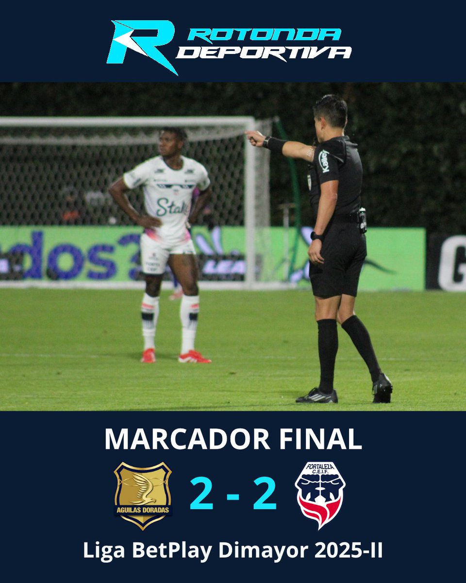Se escapó el triunfo ⚽

En los minutos finales, Águilas Doradas, con un jugador menos, salvó el 2-2 en casa ante Fortaleza CEIF por la Fecha 5 de la Liga BetPlay Dimayor 2025-II. 

<a href="/FortalezaCEIF/">Fortaleza CEIF</a> <a href="/AguilasDoradas/">Águilas Doradas</a>