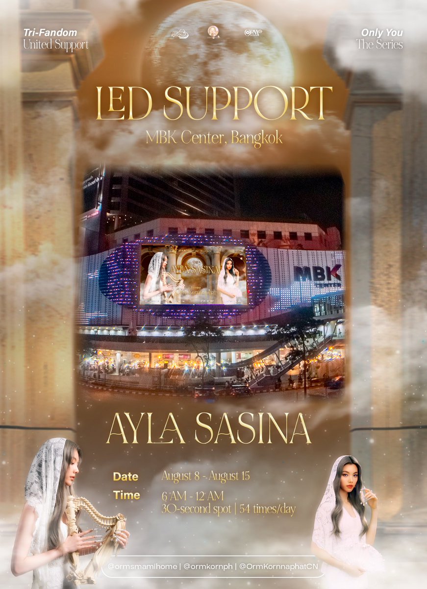 OrmKornnaphatCN's tweet photo. 🌟 𝑻𝒓𝒊–𝑭𝒂𝒏𝒅𝒐𝒎 𝑼𝒏𝒊𝒕𝒆𝒅 🌟

LED SUPPORT FOR AYLA SASINA – Only You the Series

📍 MBK Center, Bangkok
📅 August 08–15 (Aligned with Episode 4 airing and concluding before Episode 5)
By: @OrmKornnaphatCN @ormkornph @ormsmamihome

When three fandoms come together, we don’t just support, we shine.
This united gesture is a celebration of Ayla Sasina’s strength, growth, and presence on screen.
Let these lights reflect the love we hold, and the pride we share.

💬 This project was carefully planned in July and thoughtfully postponed to August 08 with full cooperation from the agency. It is not our intention to widely promote at this moment in time.

#OnlyYouTheSeries #AylaSasina 
#ออมกรณ์นภัส #Ormkornnaphat
@ormmormm