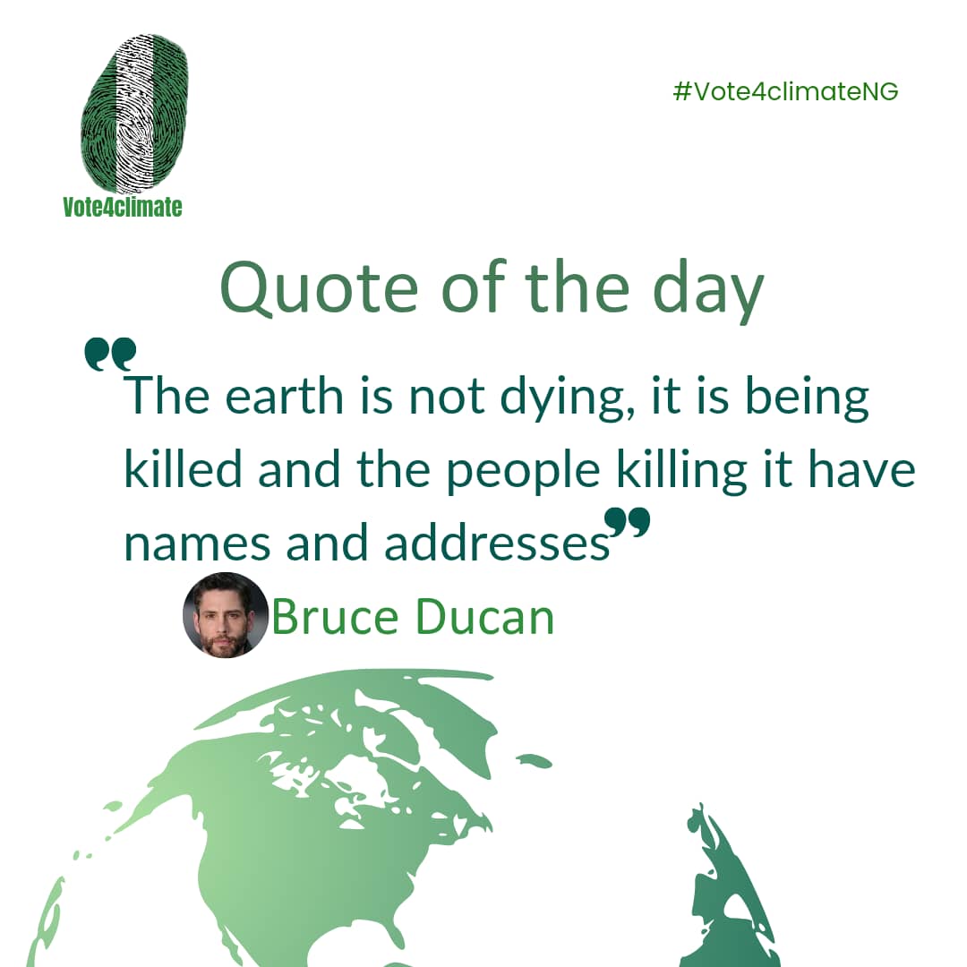 It is a new week! 
The earth is not simply dying, it is being deliberately destroyed. Deforestation, pollution, is  caused by human activities
Lets take actionable steps by holding the destroyers accountable and demand for change.
#vote4climate #vote4climateNG #savetheplanet