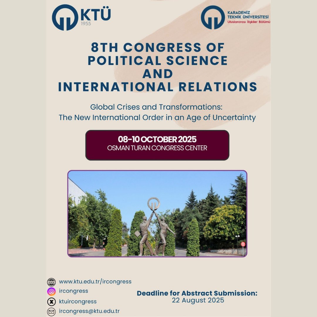 We are still accepting applications for the Congress on Political Science and International Relations, which will be held on October 8-10, 2025. To apply and get information:
ktu.edu.tr/ircongress/for…